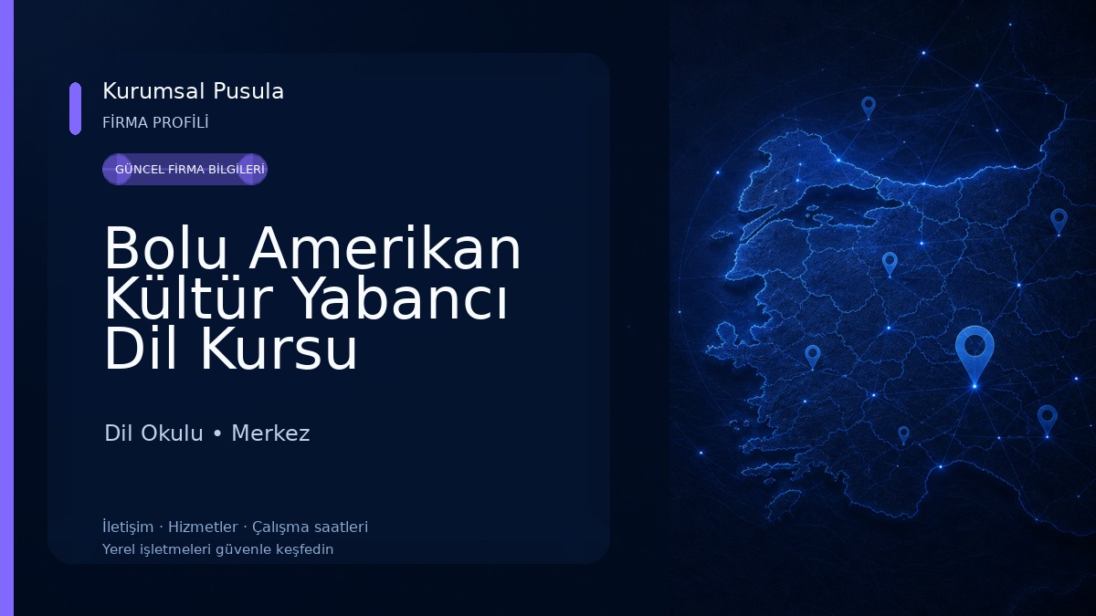 Bolu Amerikan Kültür Yabancı Dil Kursu Dil Okulu
