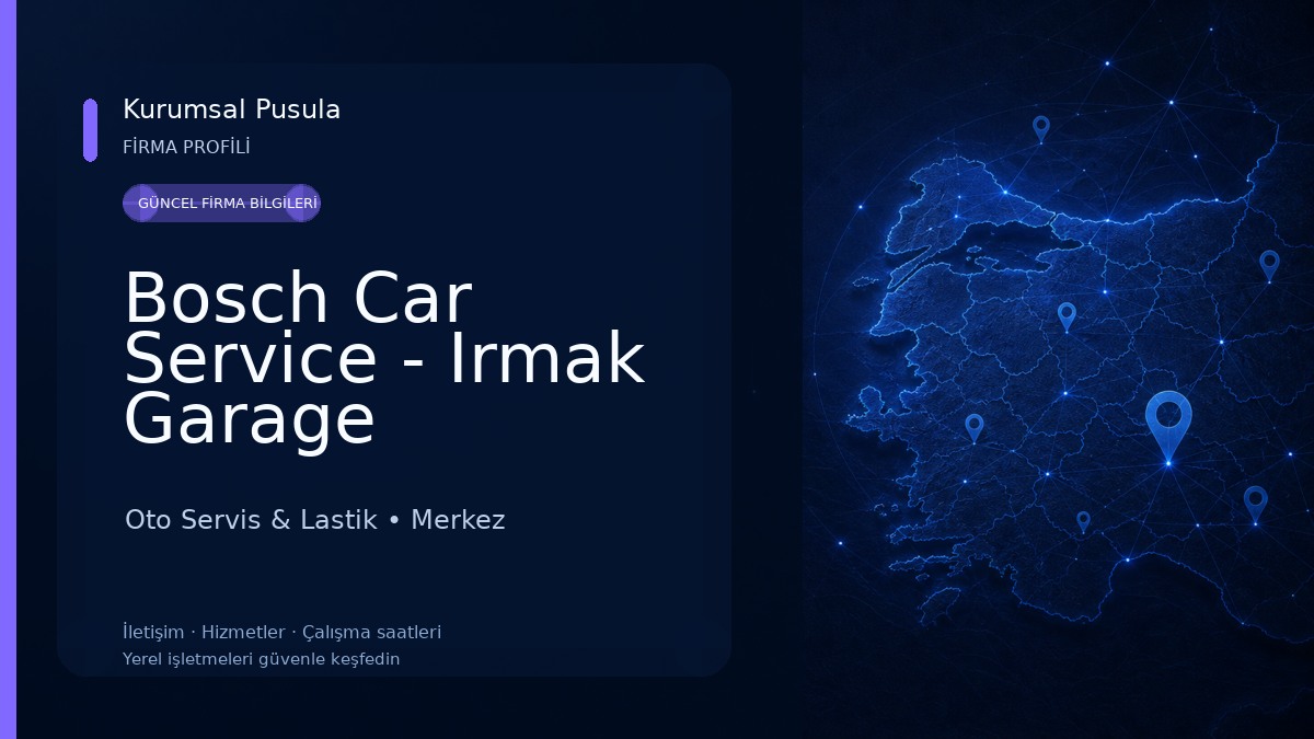 Bosch Car Service - Irmak Garage Oto Servis & Lastik