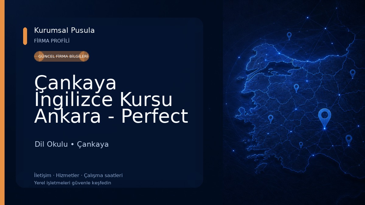 Çankaya İngilizce Kursu Ankara - Perfect English Çankaya Şubesi Dil Okulu