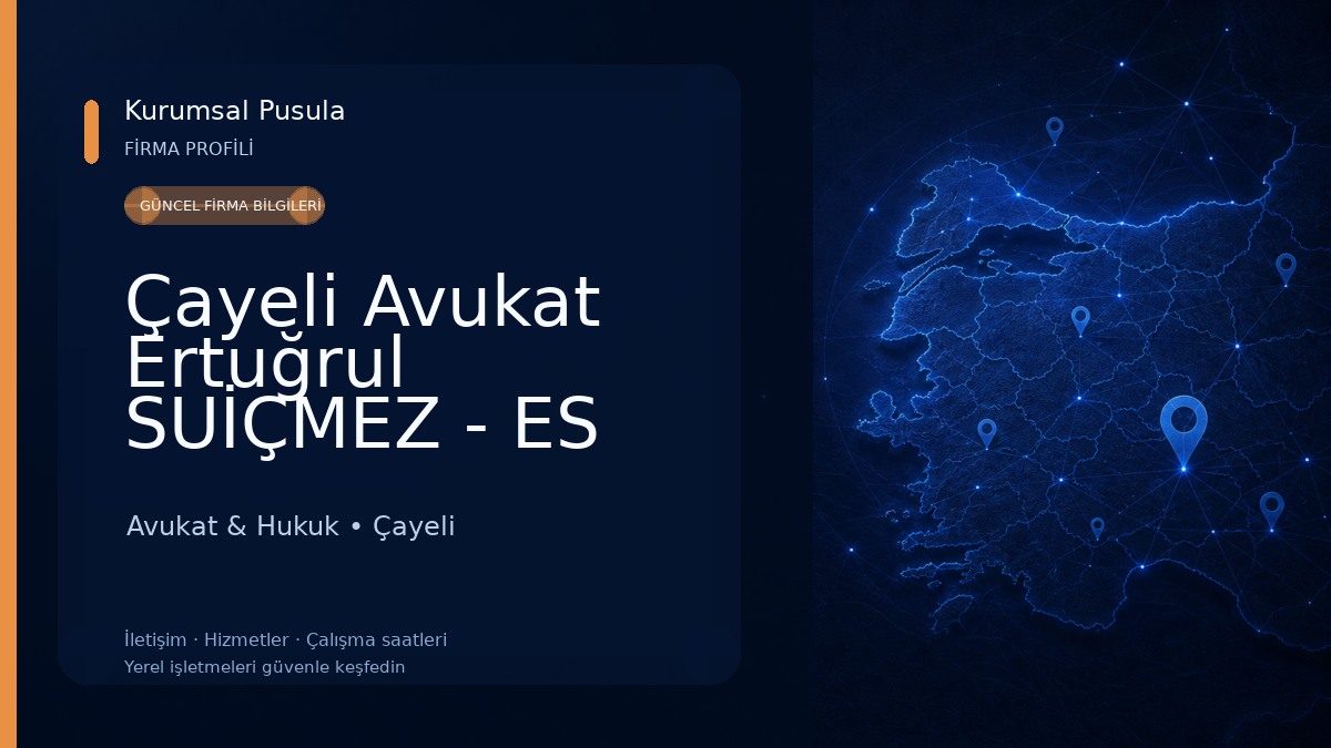 Çayeli Avukat Ertuğrul SUİÇMEZ - ES HUKUK & DANIŞMANLIK 
