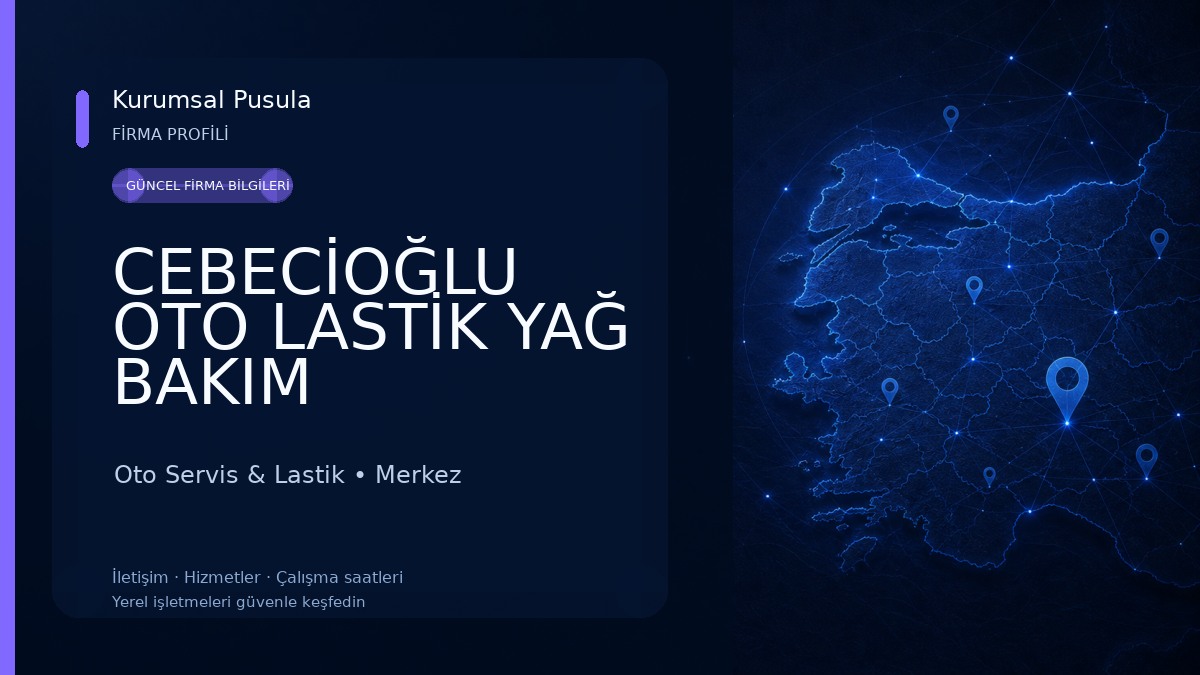 CEBECİOĞLU OTO LASTİK YAĞ BAKIM Oto Servis & Lastik