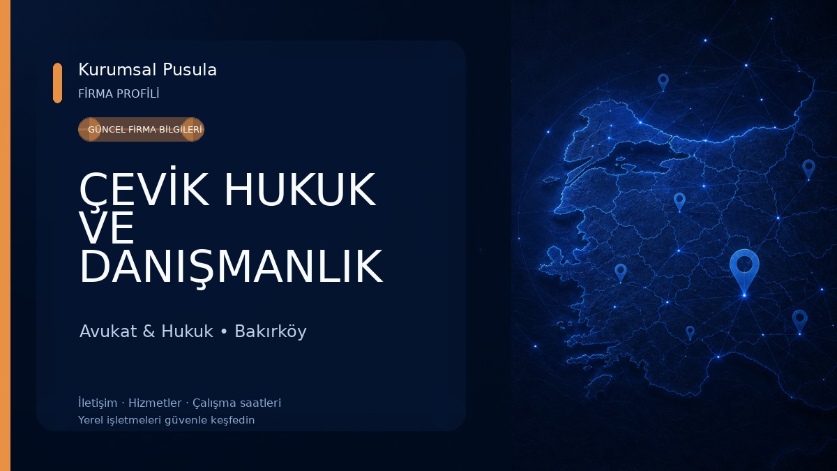 ÇEVİK HUKUK VE DANIŞMANLIK BÜROSU Avukat & Hukuk