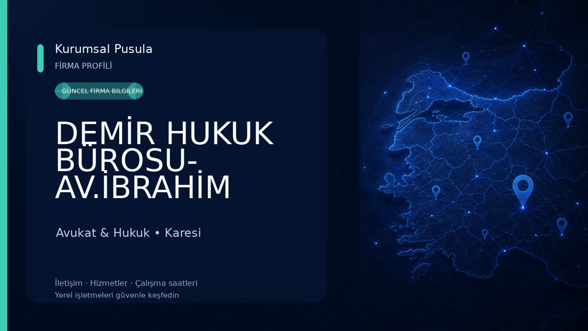 DEMİR HUKUK BÜROSU- AV.İBRAHİM DEMİR AV.İLAY DEMİR AV. HİLAL DEMİR Avukat & Hukuk