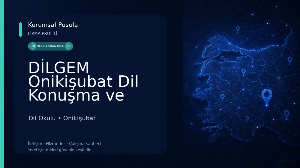 DİLGEM Onikişubat Dil Konuşma ve Ergoterapi Merkezi Dil Okulu