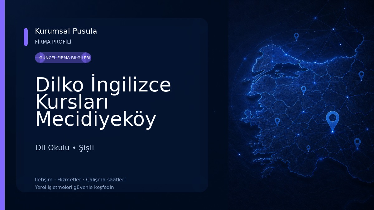 Dilko İngilizce Kursları Mecidiyeköy İstanbul / Yabancı Dil Kursu Dil Okulu