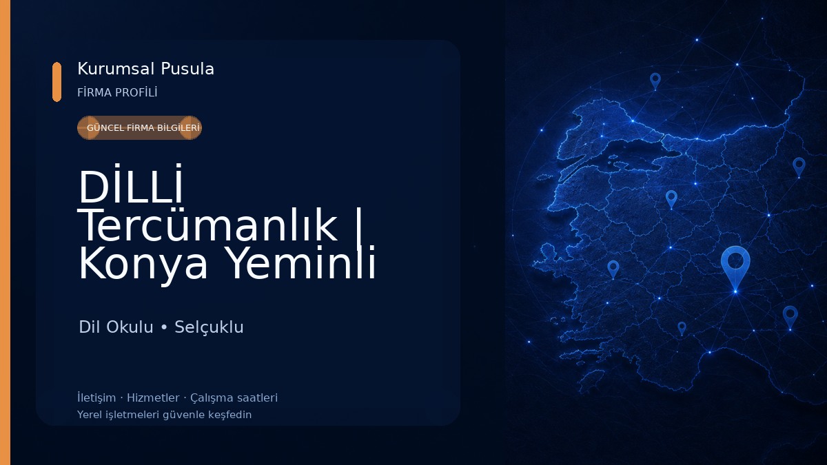 DİLLİ Tercümanlık | Konya Yeminli Tercüme Bürosu