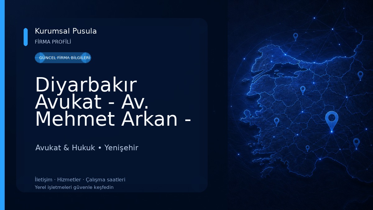Diyarbakır Avukat - Av. Mehmet Arkan - İş Kazası Avukatı, Ceza Avukatı, Boşanma Avukatı, Tazminat Avukatı, Miras Avukatı Avukat & Hukuk