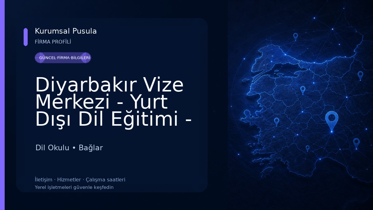 Diyarbakır Vize Merkezi - Yurt Dışı Dil Eğitimi - Vizebul Dil Okulu