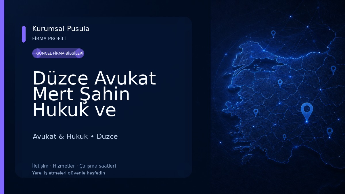 Düzce Avukat Mert Şahin Hukuk ve Danışmanlık Bürosu Avukat & Hukuk