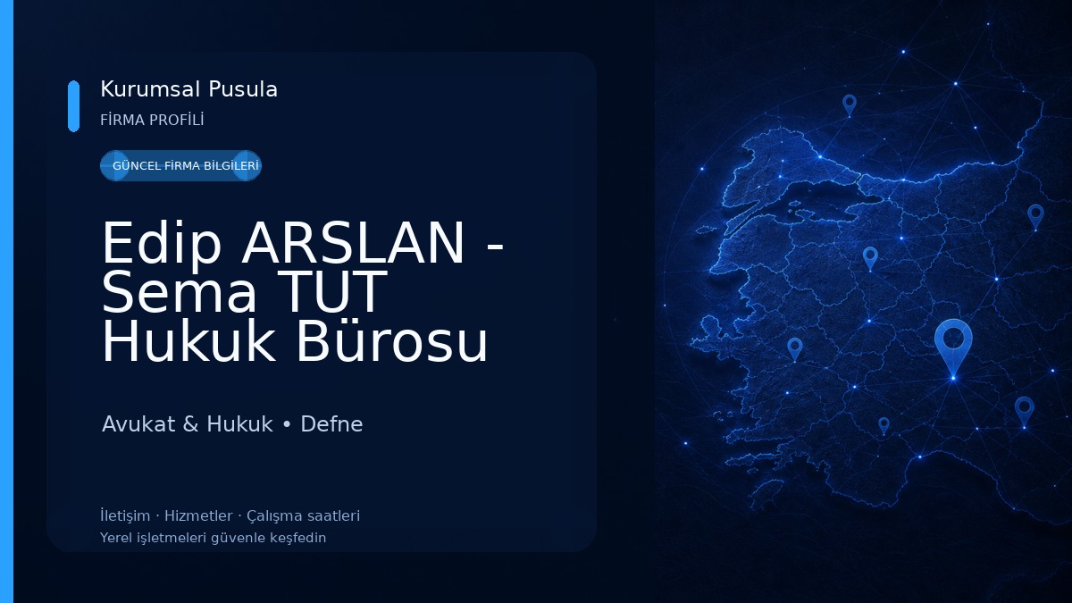 Edip ARSLAN - Sema TUT Hukuk Bürosu 
