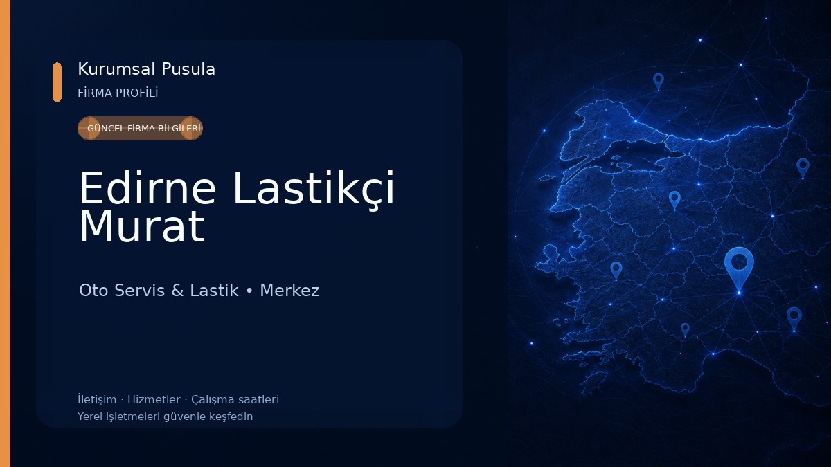 Edirne Lastikçi Murat 