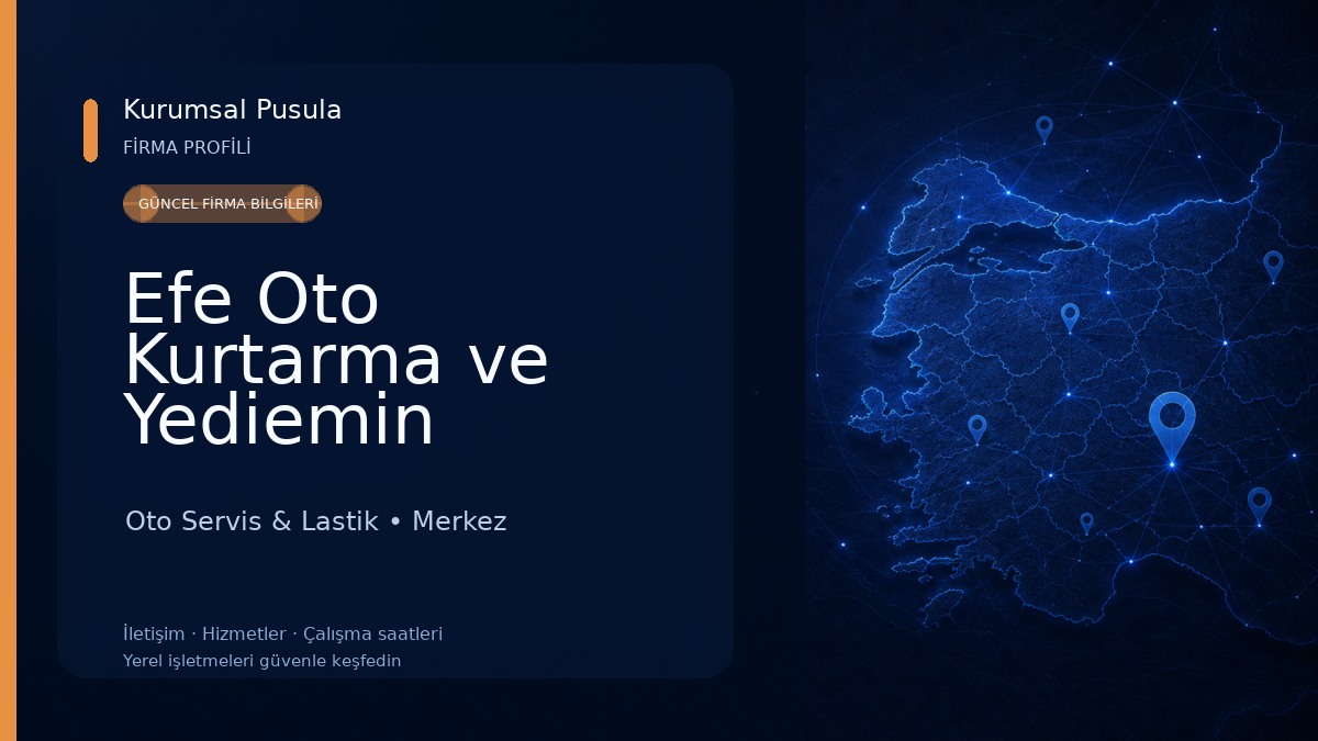 Efe Oto Kurtarma ve Yediemin Oto Servis & Lastik