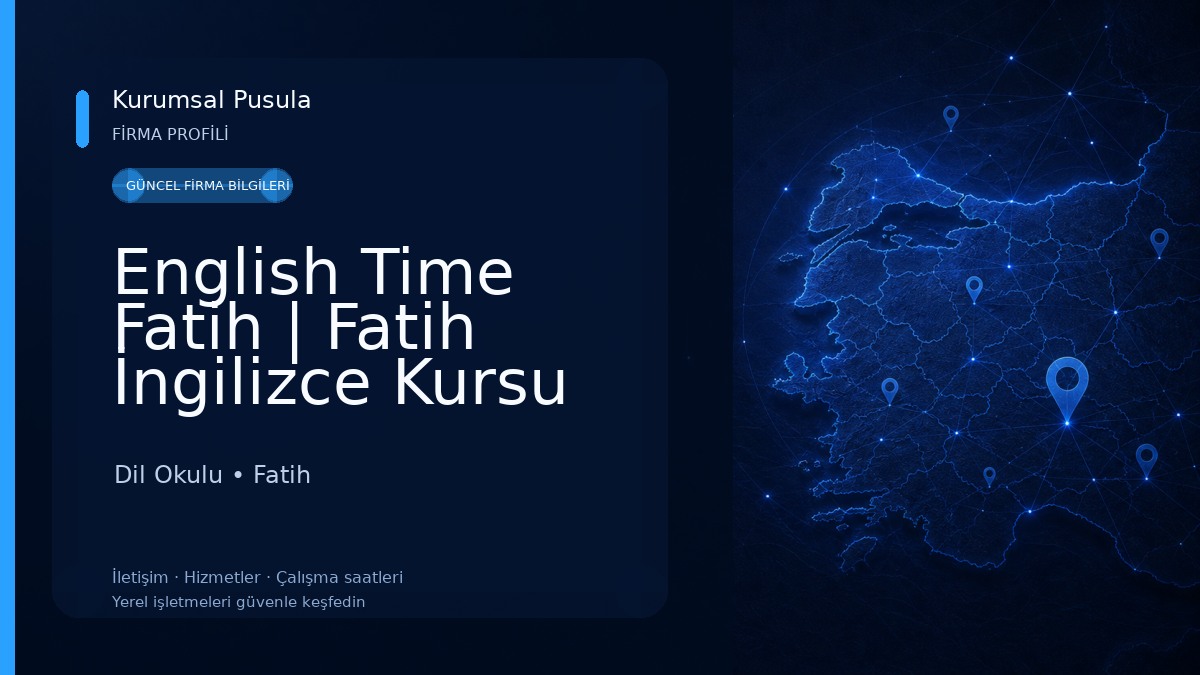 English Time Fatih | Fatih İngilizce Kursu Dil Okulu