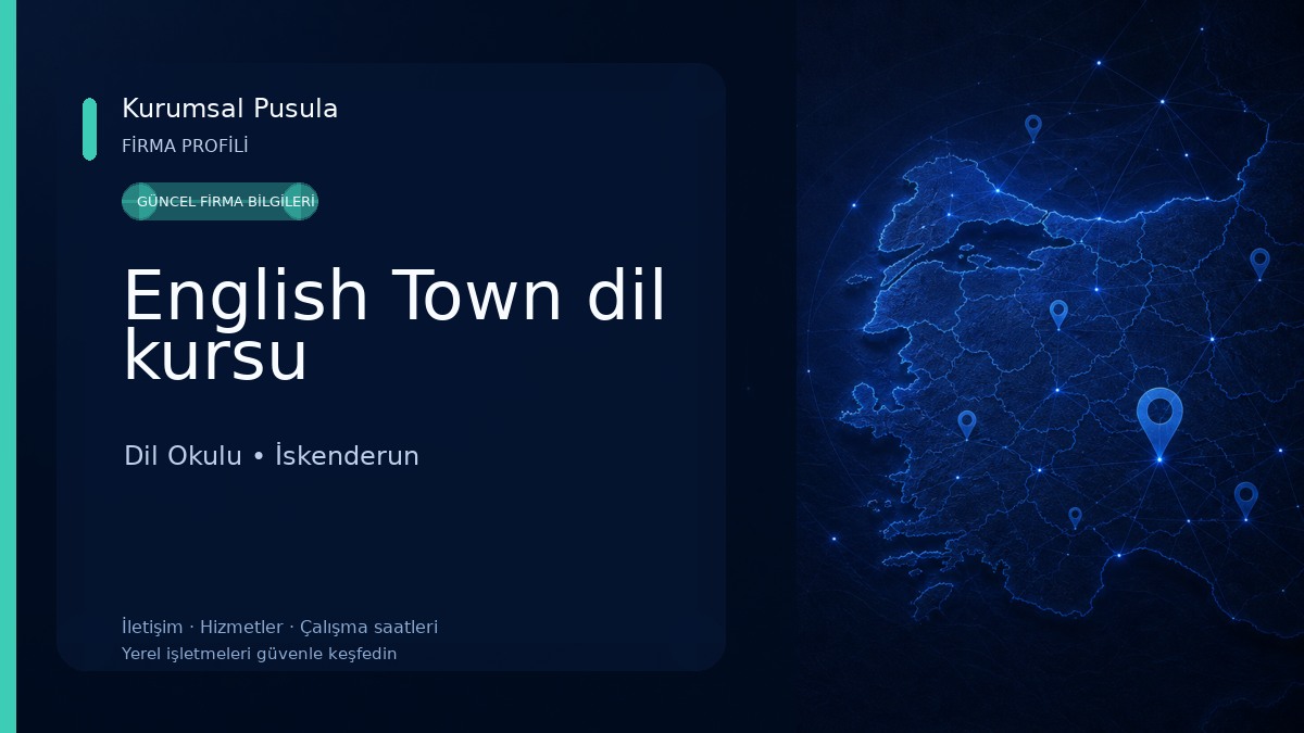 English Town dil kursu Dil Okulu