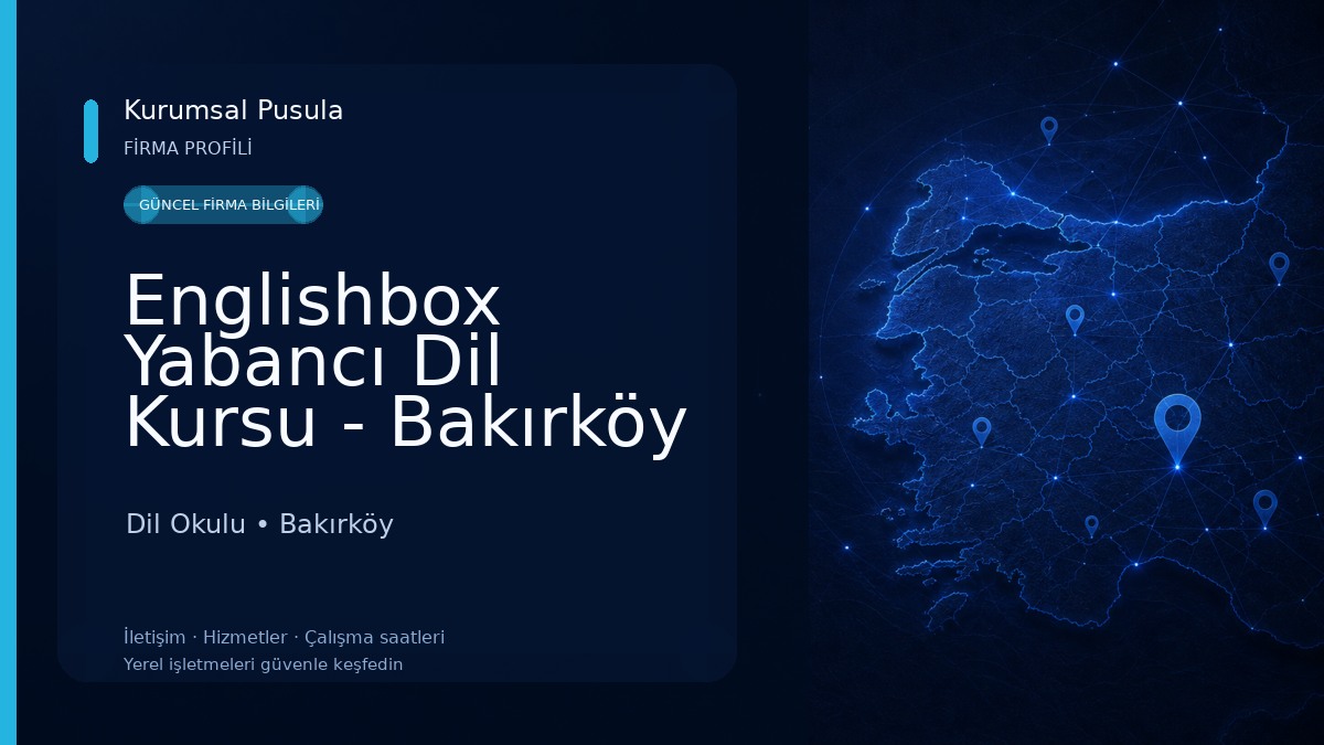 Englishbox Yabancı Dil Kursu - Bakırköy Şubesi Dil Okulu