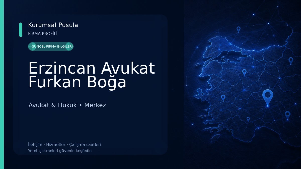 Erzincan Avukat Furkan Boğa Avukat & Hukuk