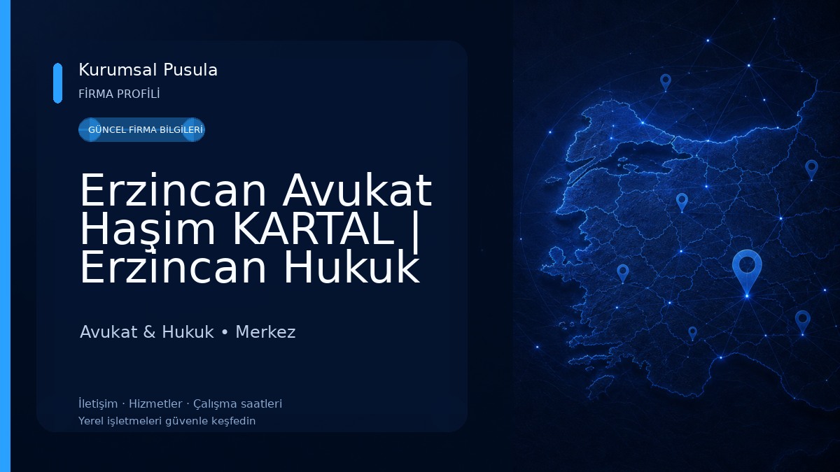 Erzincan Avukat Haşim KARTAL | Erzincan Hukuk Bürosu Avukat & Hukuk