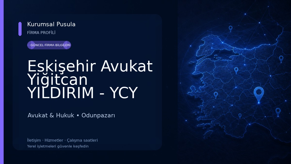 Eskişehir Avukat Yiğitcan YILDIRIM - YCY Avukatlık Bürosu 