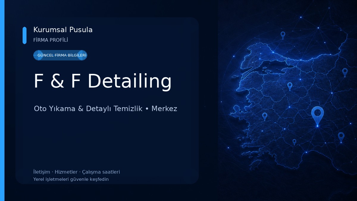 F & F Detailing Oto Yıkama & Detaylı Temizlik