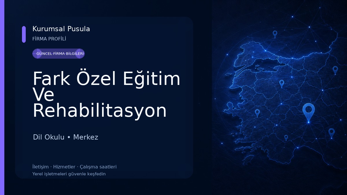 Fark Özel Eğitim Ve Rehabilitasyon Merkezi Dil Okulu
