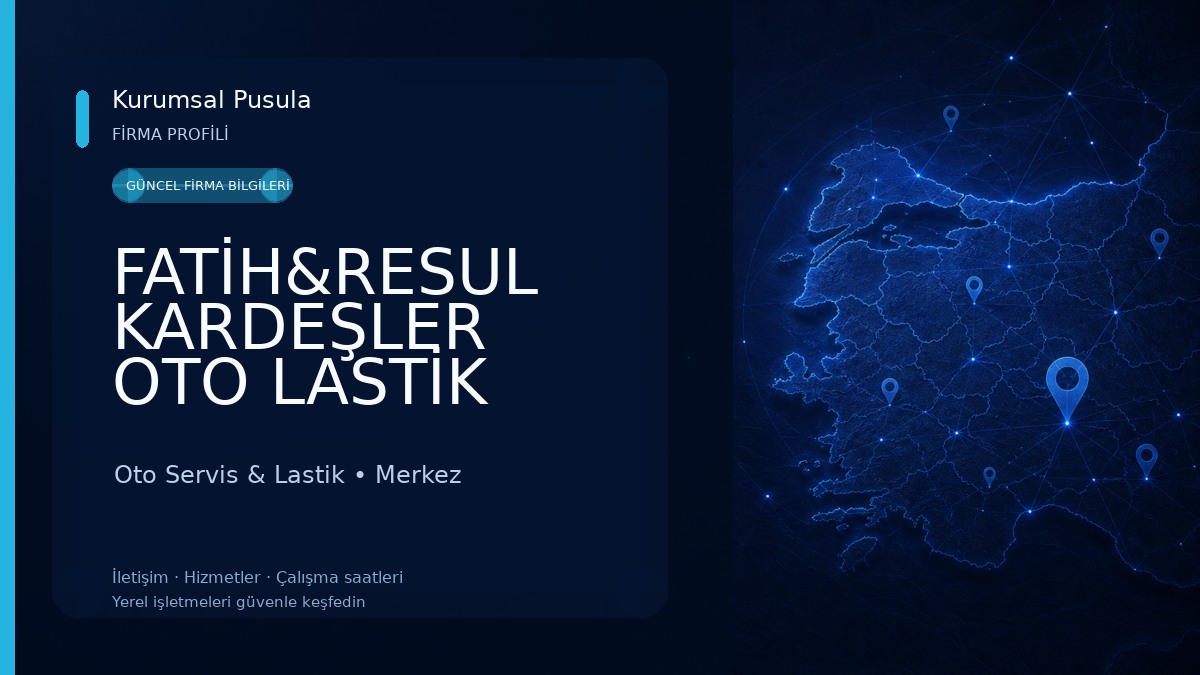 FATİH&RESUL KARDEŞLER OTO LASTİK 