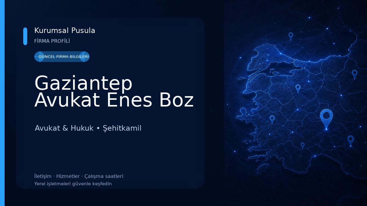 Gaziantep Avukat Enes Boz Avukat & Hukuk