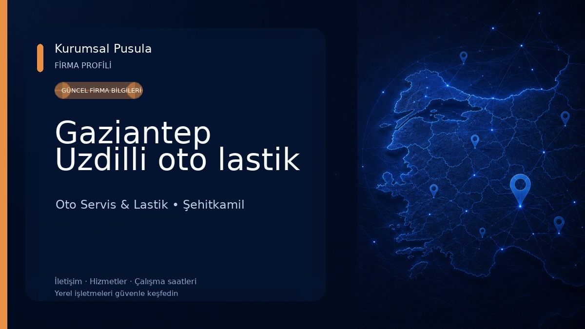 Gaziantep Uzdilli oto lastik Oto Servis & Lastik