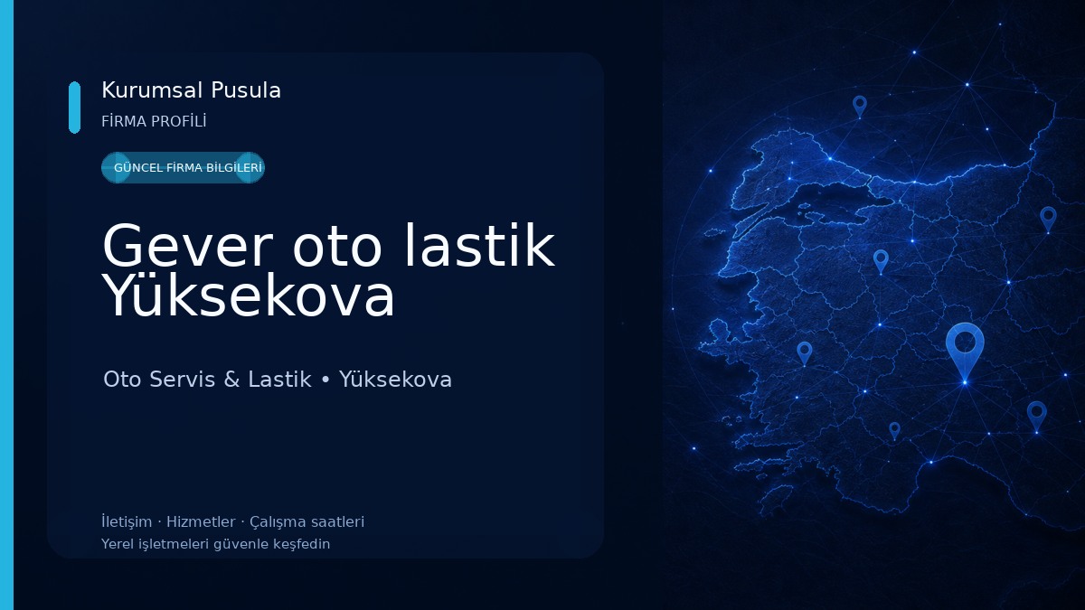 Gever oto lastik Yüksekova Oto Servis & Lastik