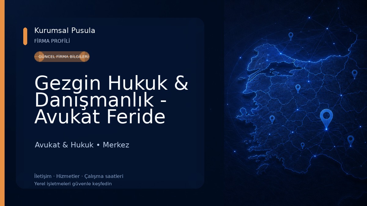 Gezgin Hukuk & Danışmanlık - Avukat Feride GEZGİN
