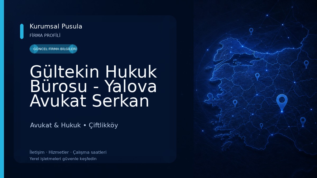 Gültekin Hukuk Bürosu - Yalova Avukat Serkan GÜLTEKİN