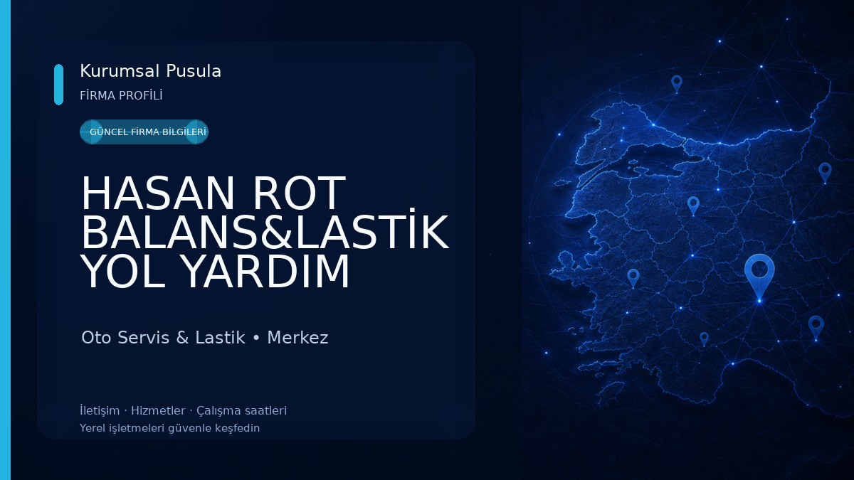 HASAN ROT BALANS&LASTİK YOL YARDIM 