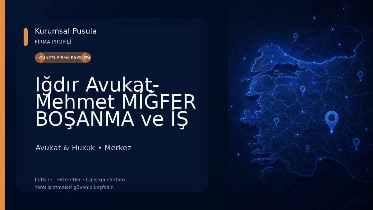 Iğdır Avukat- Mehmet MİĞFER BOŞANMA ve İŞ hukuku avukatı Avukat & Hukuk