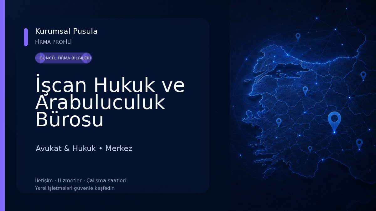 İşcan Hukuk ve Arabuluculuk Bürosu Avukat & Hukuk
