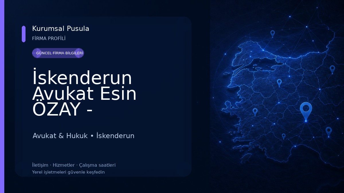 İskenderun Avukat Esin ÖZAY - İskenderun Boşanma Avukatı-İş Avukatı-Tapu Avukatı-Kira Avukatı-Miras Avukatı-Tazminat Avukatı Avukat & Hukuk