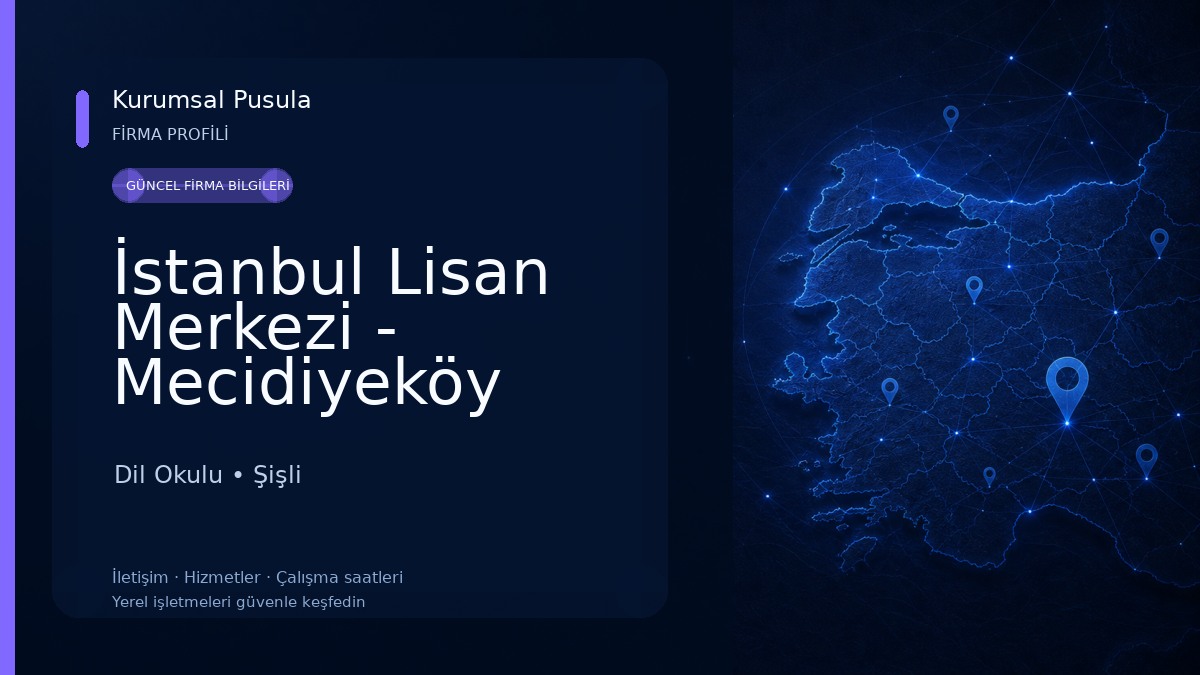 İstanbul Lisan Merkezi - Mecidiyeköy İngilizce, Almanca ve Yabancı Dil Kursu Dil Okulu