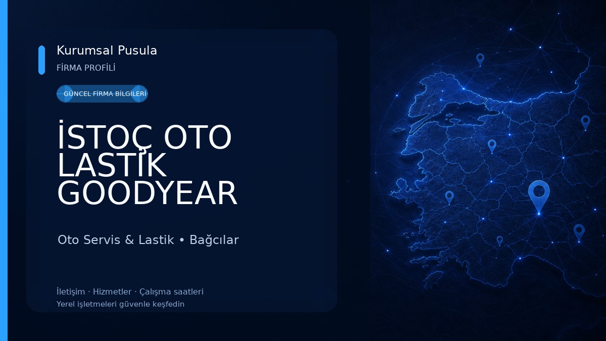 İSTOÇ OTO LASTİK GOODYEAR LASSA PETLAS Oto Servis & Lastik