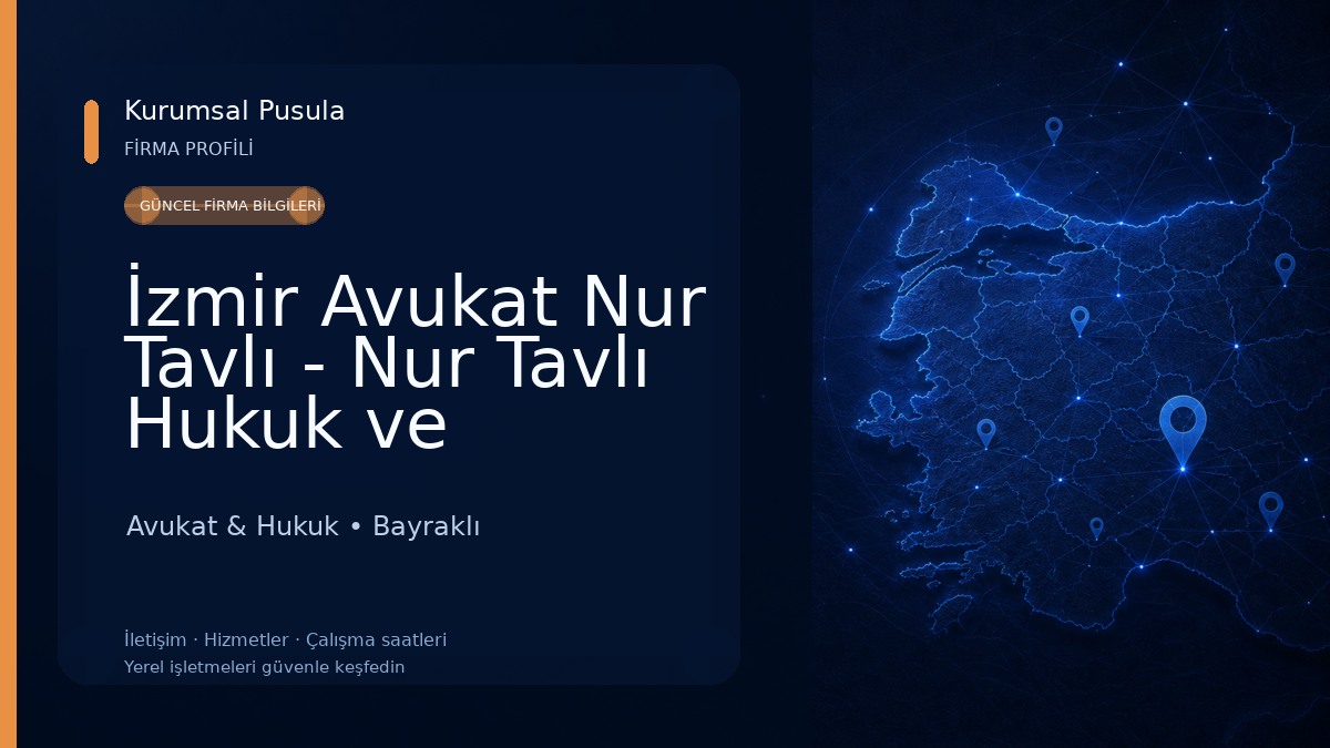 İzmir Avukat Nur Tavlı - Nur Tavlı Hukuk ve Danışmanlık - İzmir'de Boşanma, Ceza, Sağlık ve Kira Avukatı