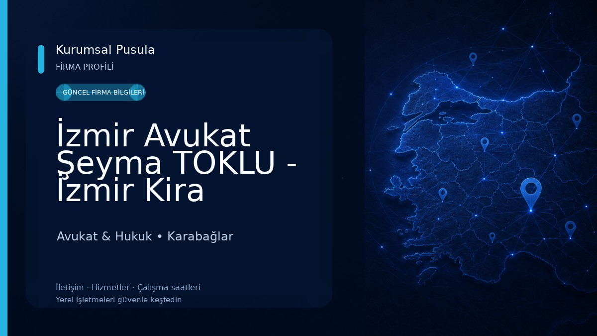 İzmir Avukat Şeyma TOKLU - İzmir Kira Avukatı - İş Avukatı - Ceza Avukatı - Boşanma Avukatı Avukat & Hukuk
