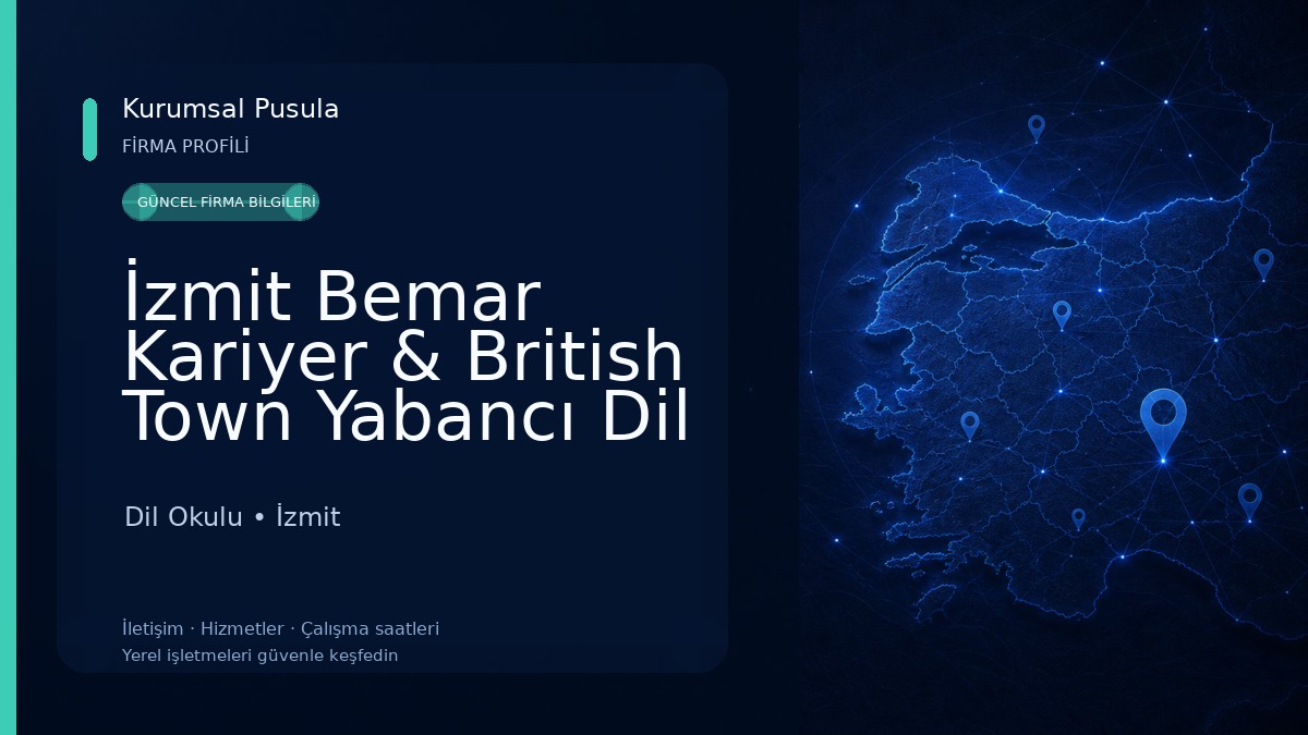 İzmit Bemar Kariyer & British Town Yabancı Dil Kursu Dil Okulu