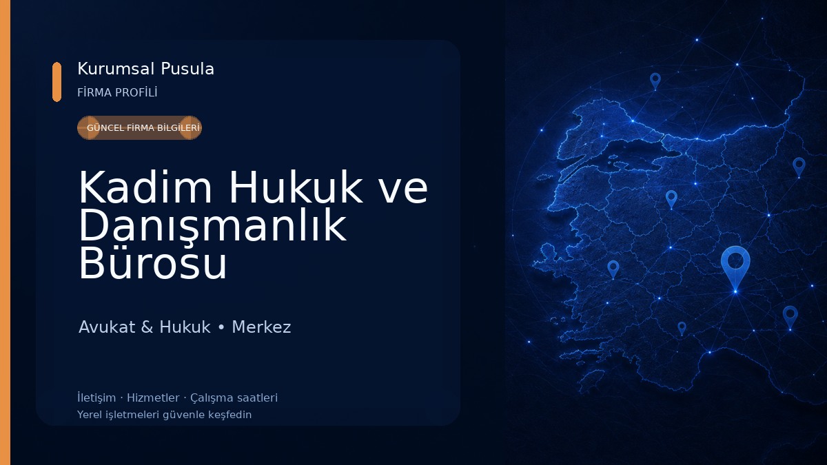 Kadim Hukuk ve Danışmanlık Bürosu Avukat & Hukuk