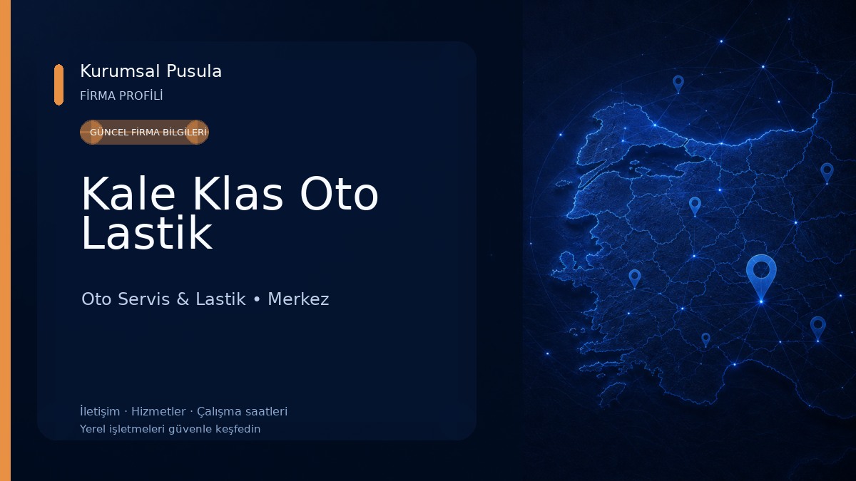 Kale Klas Oto Lastik Oto Servis & Lastik