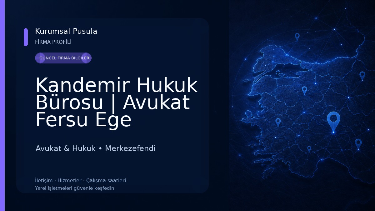 Kandemir Hukuk Bürosu | Avukat Fersu Ege KANDEMİR Avukat & Hukuk