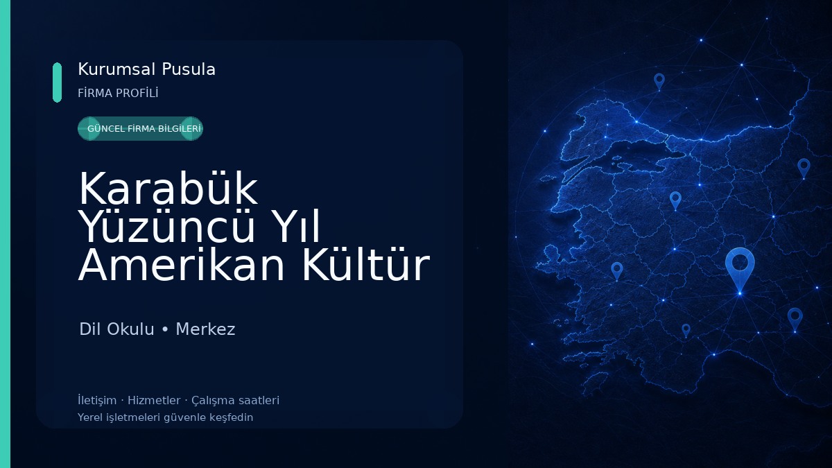 Karabük Yüzüncü Yıl Amerikan Kültür Dil Okulu