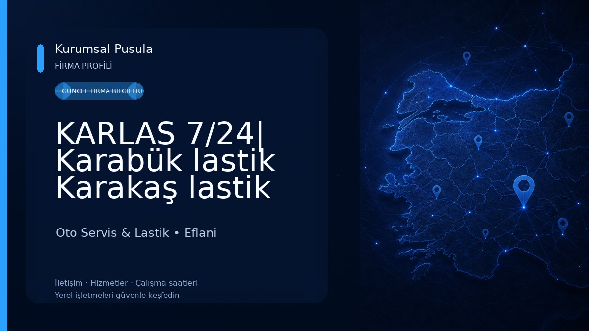 KARLAS 7/24| Karabük lastik Karakaş lastik Eflani Lastik Karabük 7/24 lastik Eflani 7/24 Lastik Oto Servis & Lastik