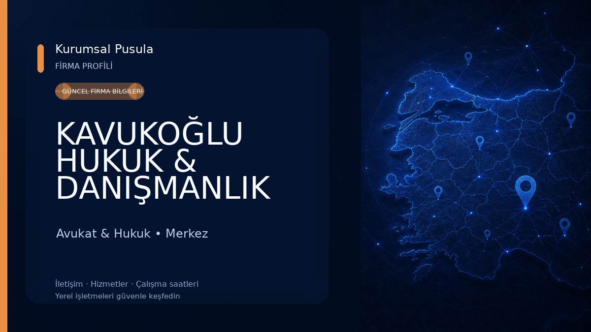 KAVUKOĞLU HUKUK & DANIŞMANLIK Avukat & Hukuk