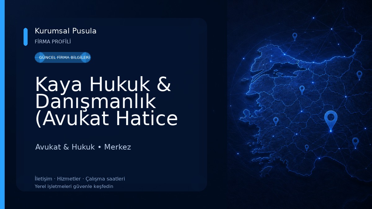 Kaya Hukuk & Danışmanlık (Avukat Hatice Kaya) Avukat & Hukuk