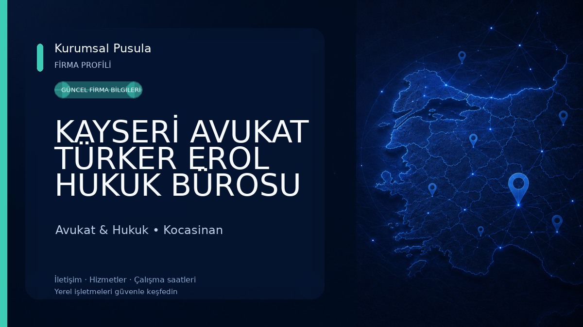 KAYSERİ AVUKAT TÜRKER EROL HUKUK BÜROSU Avukat & Hukuk