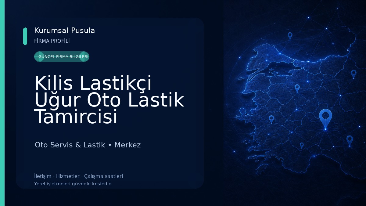 Kilis Lastikçi Uğur Oto Lastik Tamircisi Oto Servis & Lastik