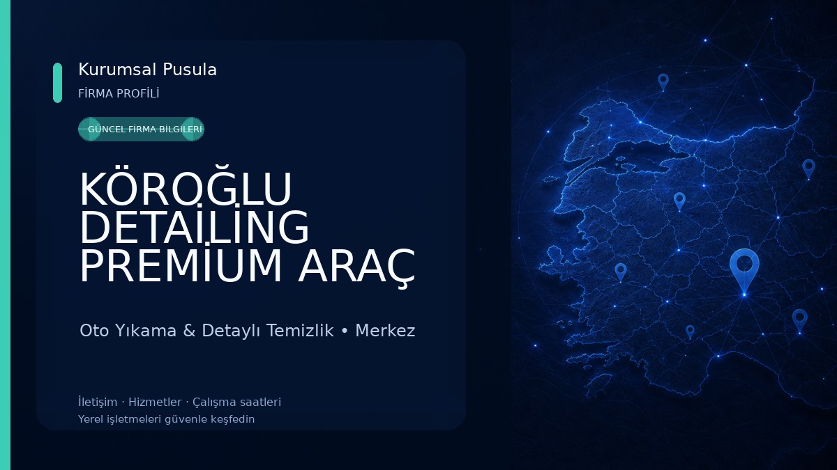 KÖROĞLU DETAİLİNG PREMİUM ARAÇ GÜZELLEŞTİRME VE KORUMA MERKEZİ 