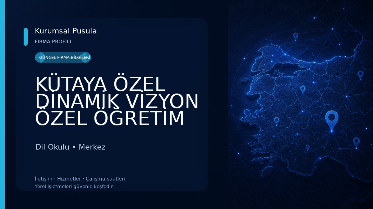 KÜTAYA ÖZEL DİNAMİK VİZYON ÖZEL ÖĞRETİM KURSU